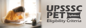 UPSSSC PET Eligibility Criteria