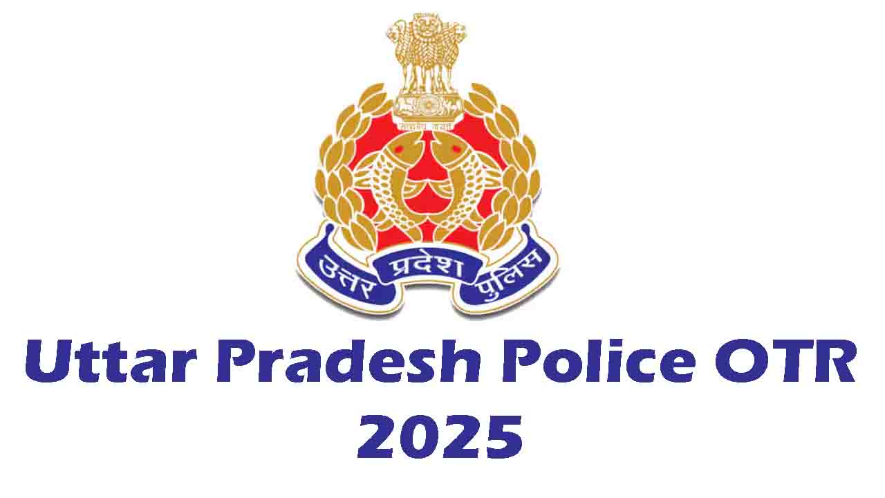 Uttar Pradesh Police OTR