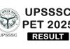 UPSSSC PET Result 2025 Check your Score Card UPSSSC PET Result 2025